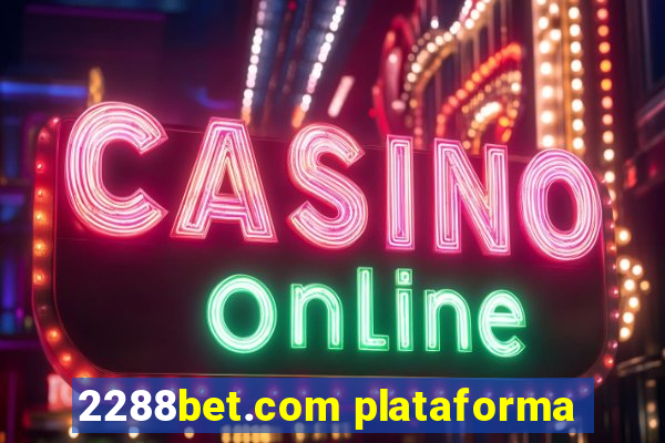 2288bet.com plataforma